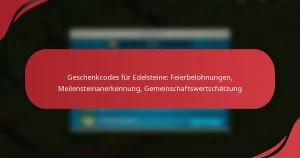 Geschenkcodes für Edelsteine: Feierbelohnungen, Meilensteinanerkennung, Gemeinschaftswertschätzung