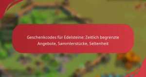 Geschenkcodes für Edelsteine: Zeitlich begrenzte Angebote, Sammlerstücke, Seltenheit