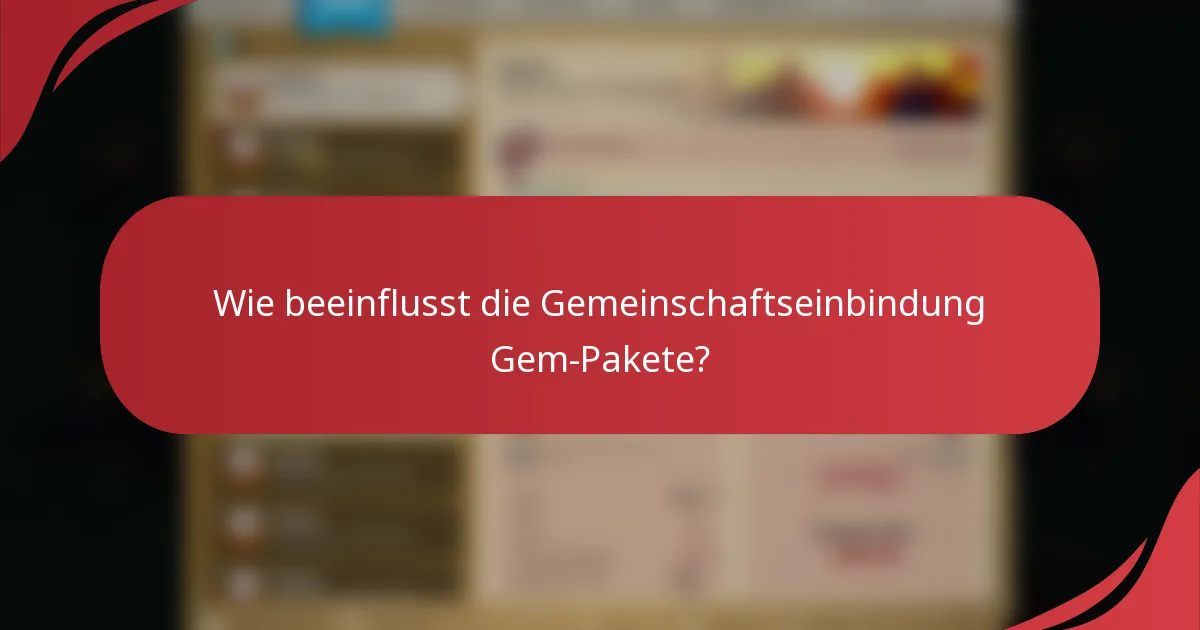 Wie beeinflusst die Gemeinschaftseinbindung Gem-Pakete?